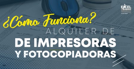 Cómo funciona el alquiler de impresoras y fotocopiadoras